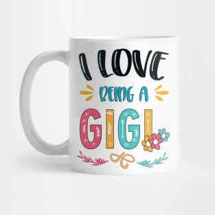 I Love Being A Gigi Mug